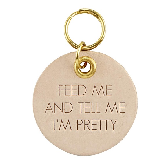 Leather Pet Tag - Feed Me & Tell Me I’m Pretty - Picture 2 of 4